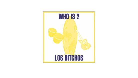 Who is Los Bitchos - Ubu